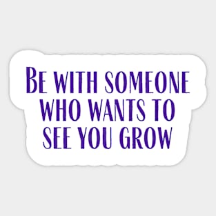 See You Grow Sticker